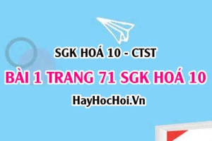 Giải bài 1 trang 71 SGK Hoá 10 Chân trời sáng tạo